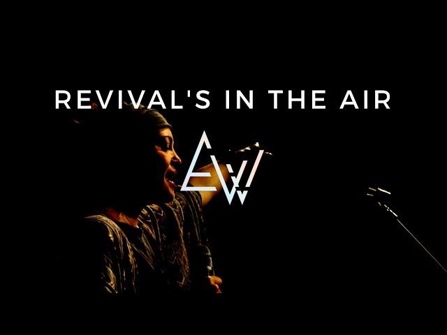 Encounter Worship // Revival's in the Air