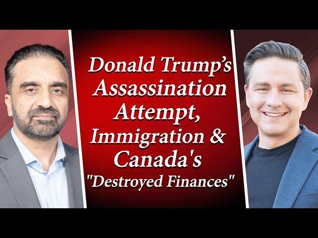 Pierre Poilievre Talks Trump Assassination Attempt, Immigration & Canada's "Destroyed Finances"