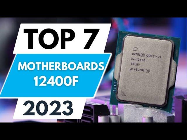 Top 7 Best Motherboards for 12400F 2023