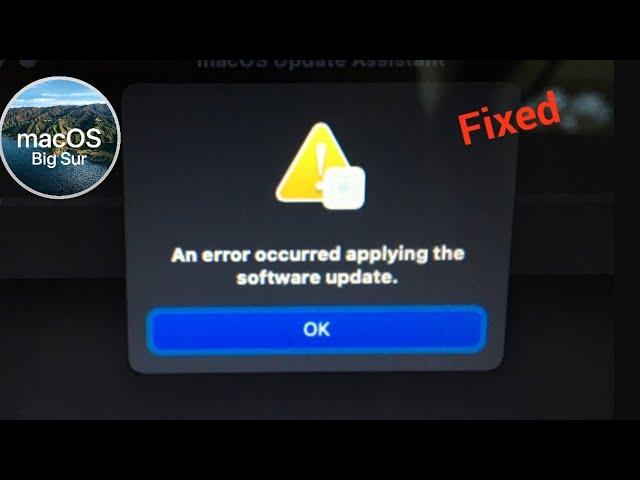 An Error Occurred Applying the Software Update in macOS Big Sur [Fixed]