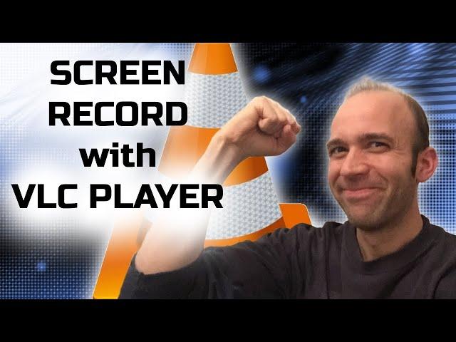 Screen Record with VLC Player (The Secret Feature)