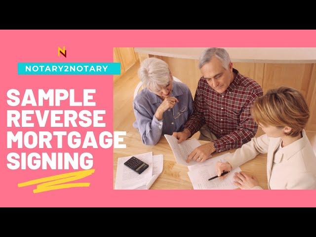 ***SAMPLE REVERSE MORTGAGE*** NOTARY2NOTARY LOAN SIGNING AGENT TRAINING