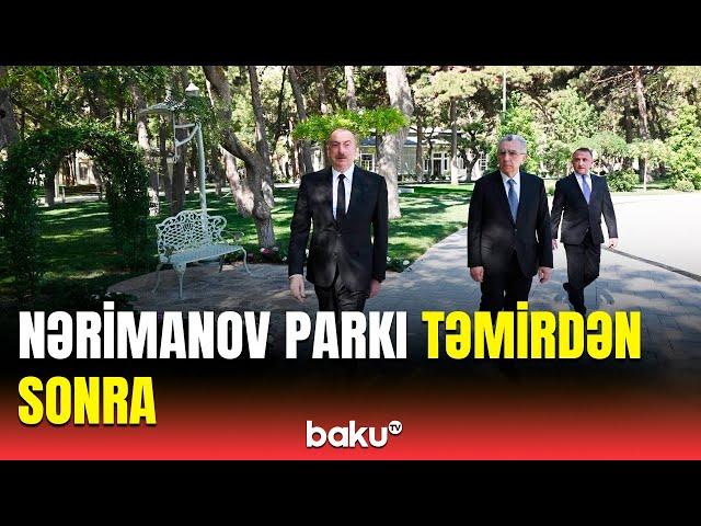 Prezident yenilənən Nərimanov parkında | Açılışdan görüntülər