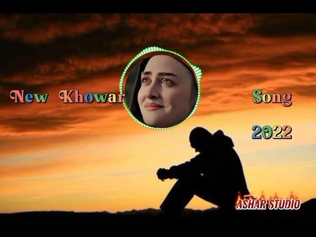 Shoroye Ki Hai  || New Khowar Song 2022 || Ashar studio