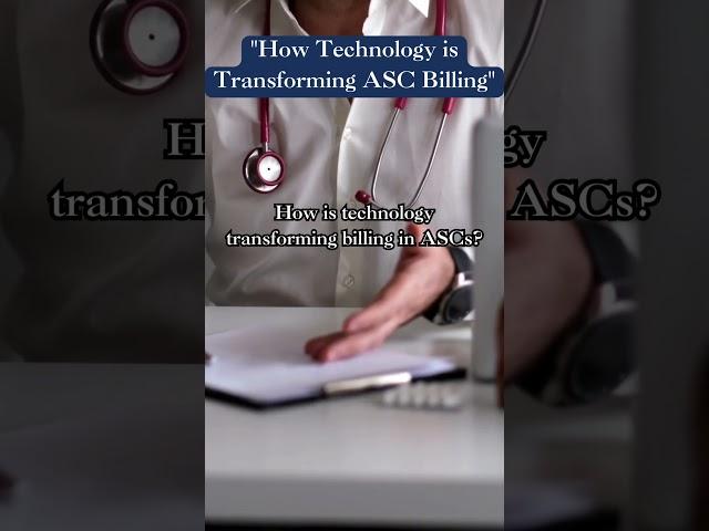 "How Technology is Transforming ASC Billing"#TechInHealthcare #ASCBilling #RCMTechnology