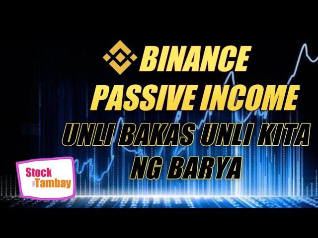 BINANCE PASSIVE INCOME | BUMAKAS KANA | EARN STAKE LP