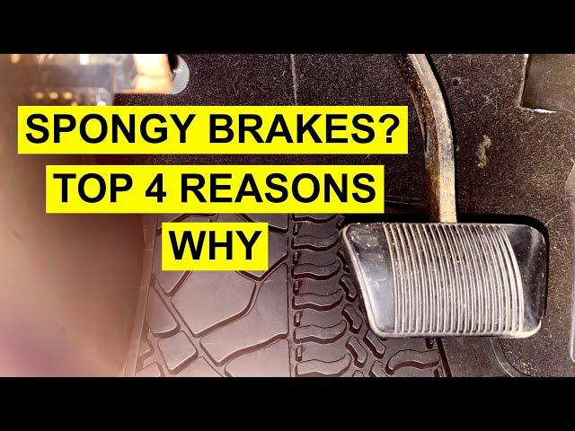 Top 4 Reasons Why Your Brake Pedal Feels Spongy / Mushy / Squishy Or Soft