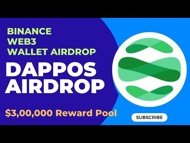 Binance Web3 Wallet New Dappos Airdrop| Binance Wallet New Airdrop | Binance DappOs Airdrop |