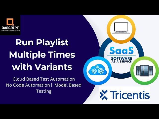 Tricentis Test Automation | Lesson 11 - Run Playlist Multiple Times | Parameter Variants |