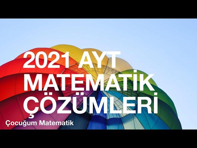 2021 AYT MATEMATİK ÇÖZÜMLERİ (16-31)