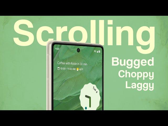 Google Pixel 7 & 7 Pro screen scrolling glitch comes to light (potential workaround)