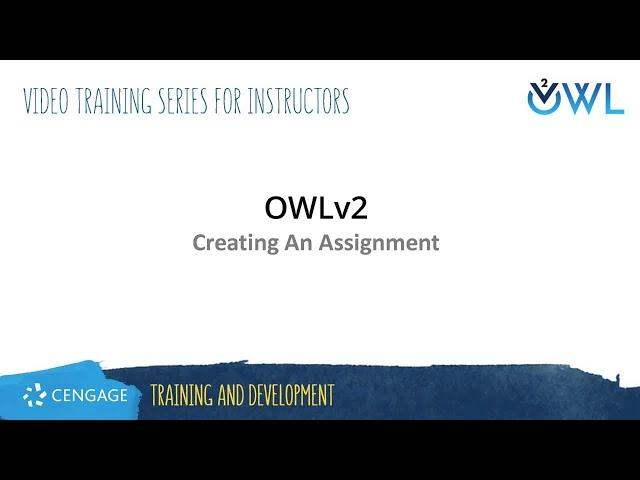 OWLv2: Creating an Assignment