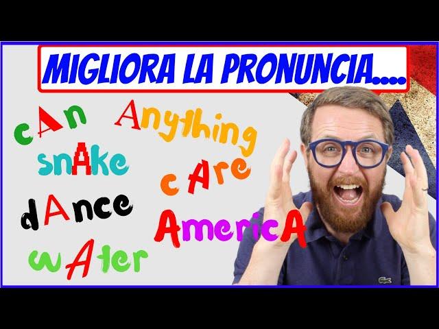 Pronuncia INGLESE per Italiani!! Ci sono 7 modi per pronunciare 'A'!!