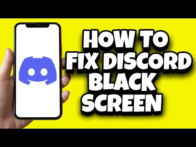 How To Fix Discord Screen Share Black Screen (2024)