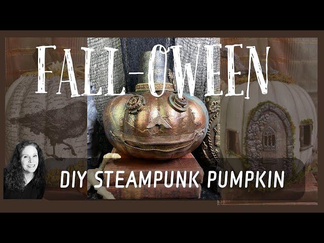 FALL-OWEEN Part 3 ~ Thrifted Pumpkin Upcycle ~ Steampunk Pumpkin DIY ~ Fall & Halloween Decor