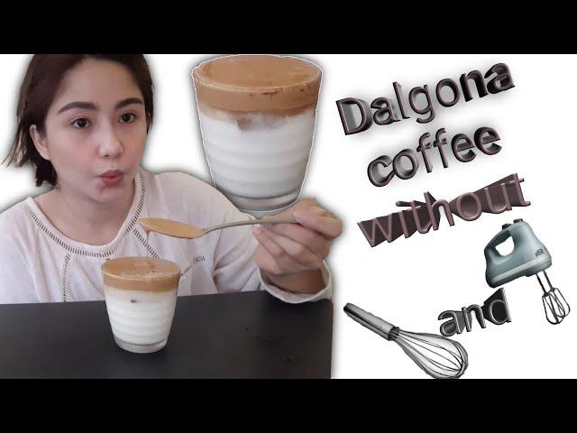 DALGONA COFFEE (without Mixer or Wire Whisk)