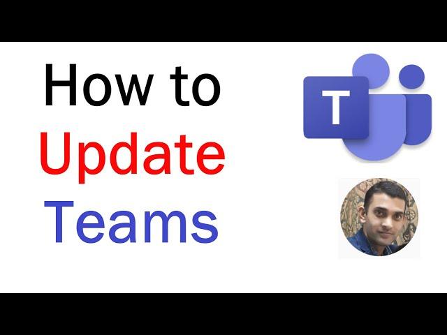 How to Update Microsoft Teams on Windows 10 | How to Get Latest version MS Teams | MS Teams Updates