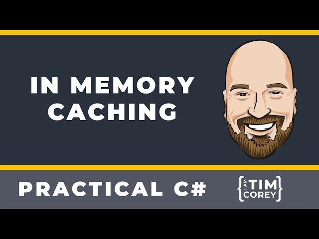 Intro to In-Memory Caching in C#