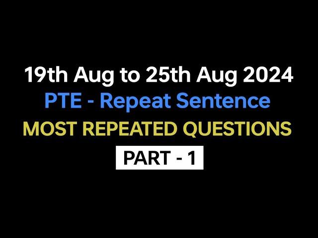 PTE Repeat Sentence (Part-1) Aug Exam Prediction | repeat sentence practice pte 2024