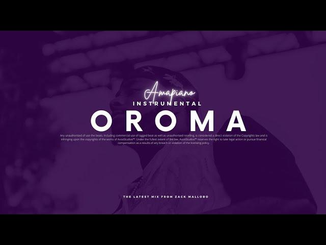 Amapiano Instrumental Beats 2022 - "Oroma"