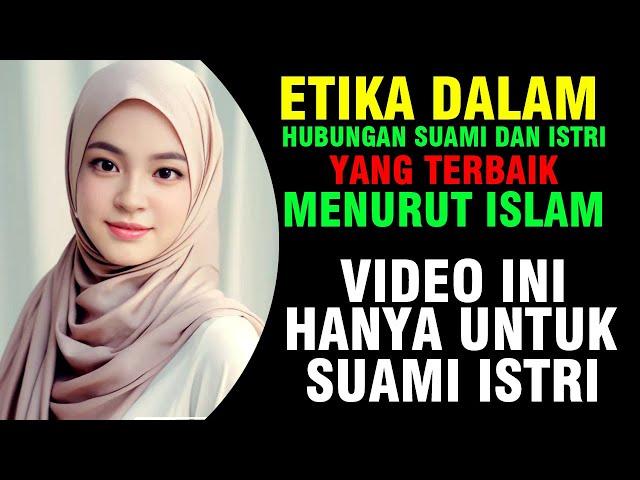 JANGAN TONTON JIKA BELUM NIKAH...!!! ETKA DALAM HUBUNGAN SUAMI DAN ISTRI MENURUT ISLAM