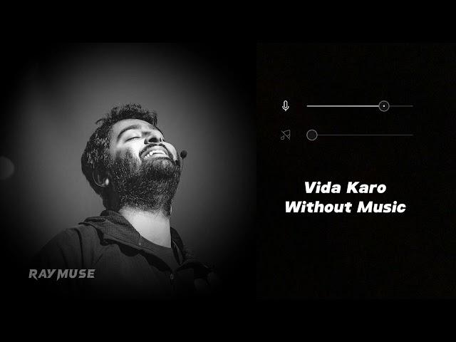 Vida Karo (Without Music Vocals Only) | Arijit & Jonita | Raymuse