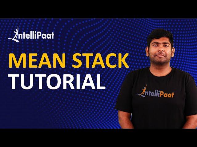 MEAN Stack Tutorial | Build a MEAN Application From Scratch | Intellipaat