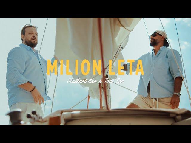 Slatkaristika x Toni Zen - Milion Leta