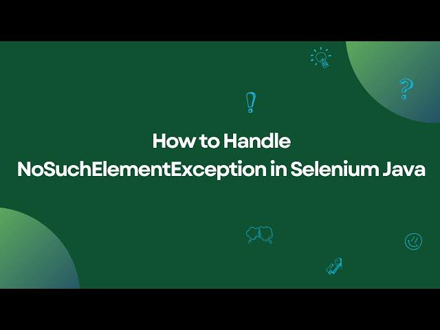 Fix NoSuchElementException in Selenium Java | Causes & Solutions Explained