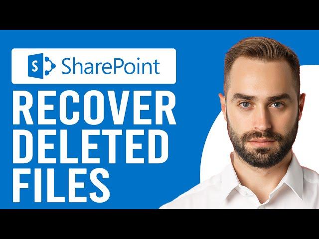 How to Recover Deleted Files from SharePoint (Restore Data from SharePoint)