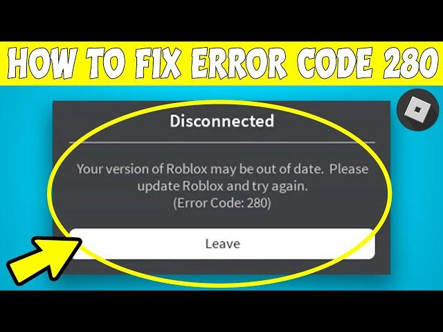 How To Fix Error Code 280 Roblox (2023) Problem BYPASS | Please Update Roblox | Best Solution