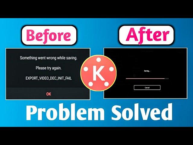 Export Video dec init Failed Kinemaster | Kinemaster export problem codec init failed | Kinemaster