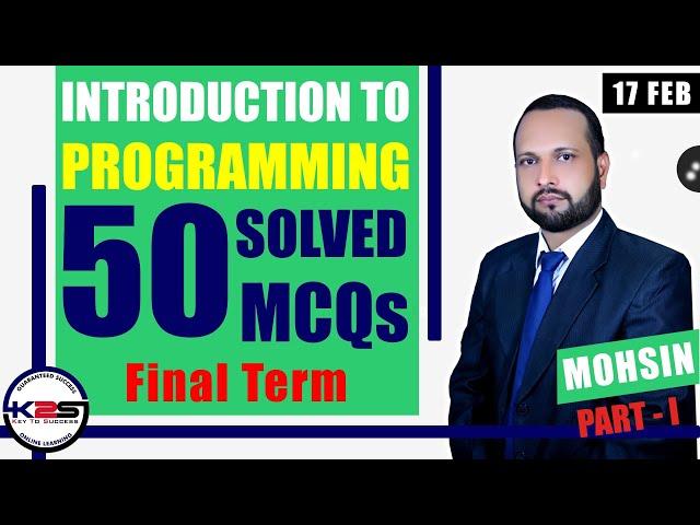 CS201 | Final Term | A Direction to Pass Introduction to Programming | 50 MCQs with Key | Part - 1