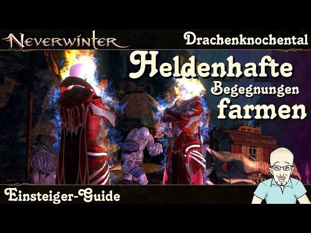NEVERWINTER: DRACHENKNOCHENTAL - Heldenhafte Begegnungen farmen - Guide - Tutorial -PS4/PS5 Deutsch