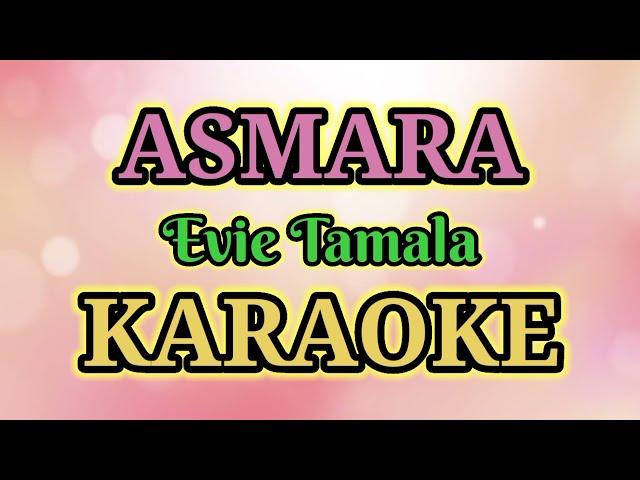 Asmara KARAOKE ( HQ Audio Stereo ) Evie Tamala