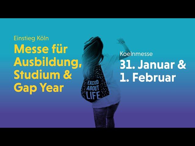 Starte in #DeineZukunft auf der Einstieg Köln - 31. Januar & 1. Februar 2020 