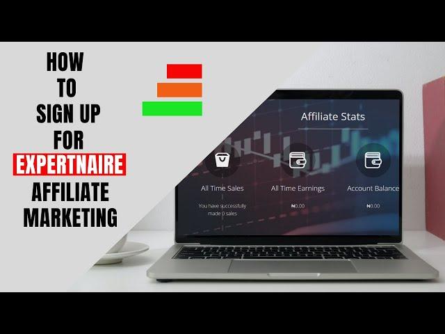 How To Sign Up For Expertnaire Affiliate Platform