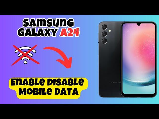 Enable Disable Mobile Data Samsung Galaxy A24 || Mobile data setting || Turn on/off mobile data