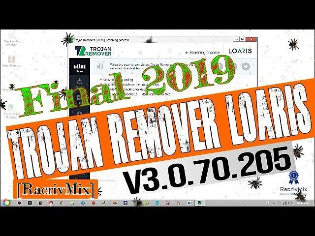 Trojan Remover Loaris v3.0.70.205///final 2019///w7/8/8.1/10[RacrivMix]