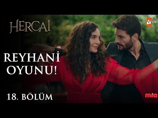 Miran ve Reyyan’ın Reyhani oyunu! - Hercai 18.Bölüm