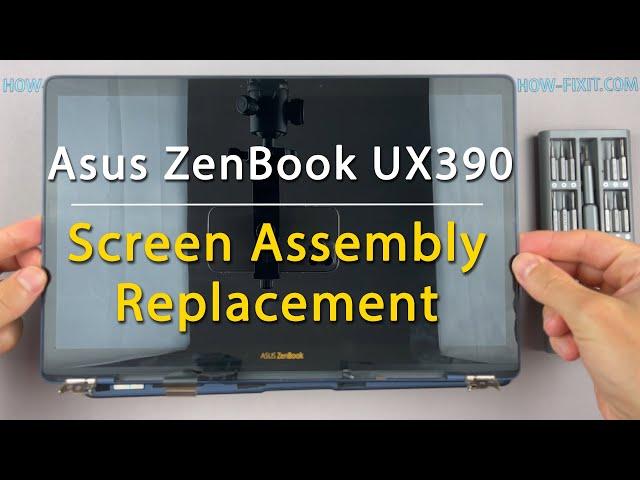 Asus ZenBook UX390U Screen assembly replacement | Step-by-step DIY Tutorial