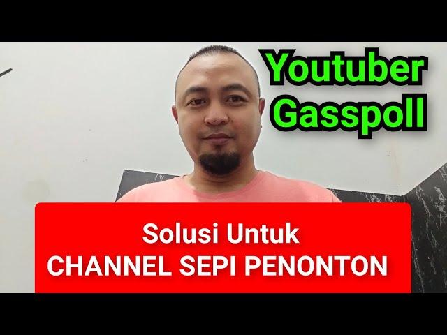 SOLUSI UNTUK CHANNEL YOUTUBE YANG MENGALAMI SEPI PENONTON