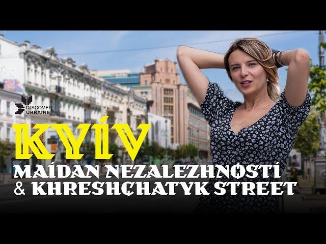 Kyiv: Maidan Nezalezhnosti & Khreshchatyk Street. Discover Ukraine