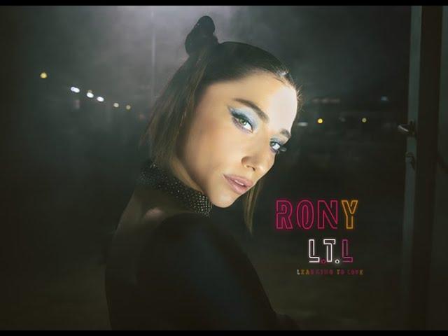 RONY - L.T.L learning to love (official video)