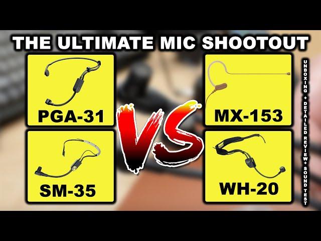 THE ULTIMATE HEADSET MIC TEST: SHURE MX153, PGA31, WH20, SM35