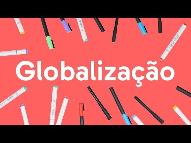 GLOBALIZAÇÃO | QUER QUE DESENHE? | DESCOMPLICA