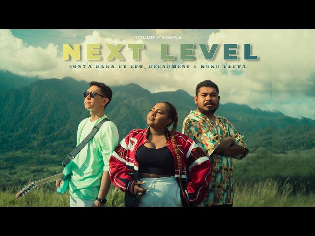 NEXT LEVEL - SONYA BARA X EPO D'FENOMENO X KOKO YEFTA (official Music Video)