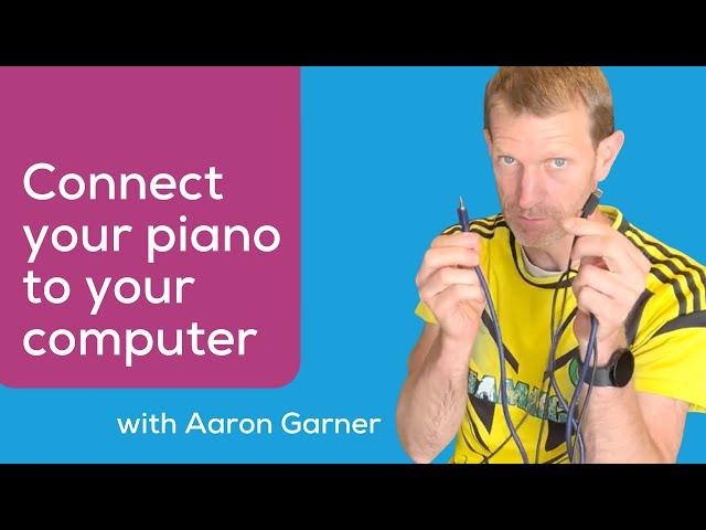 How to connect a piano to a computer