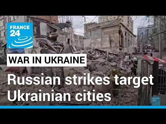 As fighting on the front reaches stalemate, Russia targets Ukrainian cities • FRANCE 24 English