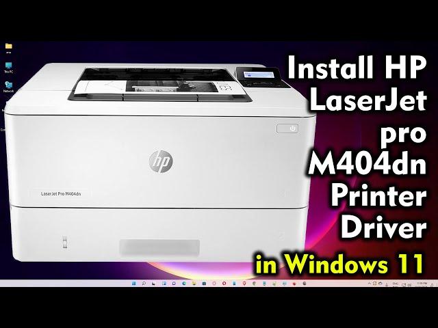 How to Download & Install HP LaserJet pro M404dn Printer Driver in Windows 11